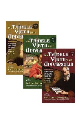 Din tainele vietii si ale universului. Set 3 volume - Scarlat Demetrescu