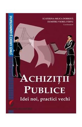 Achizitii publice - Ecaterina-Milica Dobrota, Dumitru-Viorel Parvu