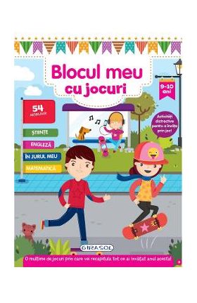 Blocul meu cu jocuri: 9-10 ani