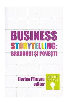 Business Storytelling: Branduri si povesti