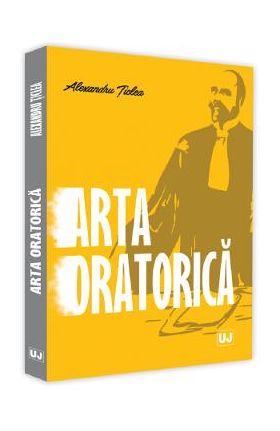 Arta oratorica - Alexandru Ticlea