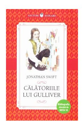 Calatoriile lui Gulliver - Jonathan Swift