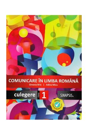 Comunicare in limba romana - Clasa 1 - Culegere - Simona Brie, Adina Micu