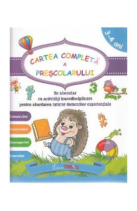 Cartea completa a prescolarului 3-4 ani