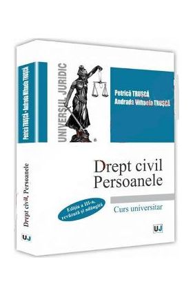 Drept civil. Persoanele Ed. 3 - Petrica Trusca, Andrada Mihaela Trusca