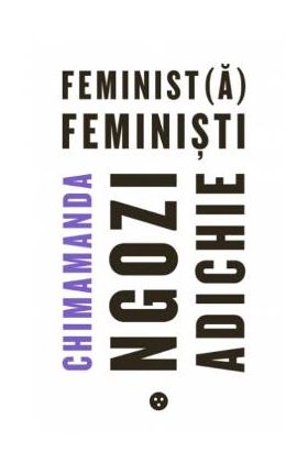 Feminist(a) Feministi - Chimamanda Ngozi Adichie