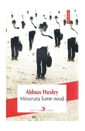 Minunata lume noua - Aldous Huxley