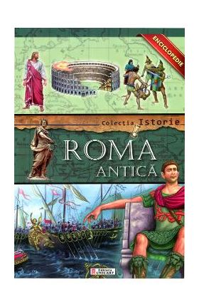 Colectia Istorie - Roma Antica
