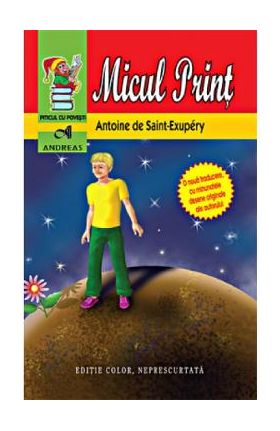 Micul Print - Antoine de Saint-Exupery