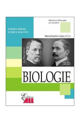 Biologie - Clasa 11 - Manual - Aurora Mihail, Florica Macovei