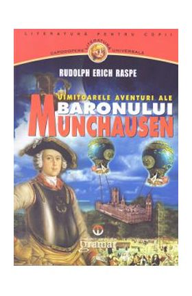 Uimitoarelea aventuri ale Baronului Munchausen - Rudolph Erich Raspe