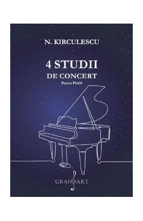 4 studii de concert pentru pian - N. Kirculescu