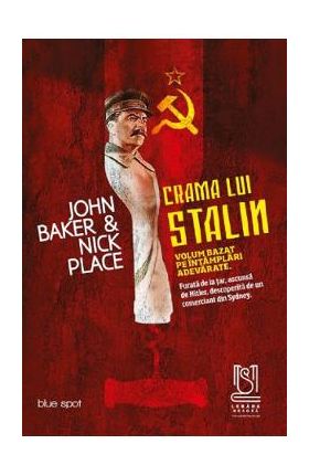 Crama lui Stalin - John Baker, Nick Place