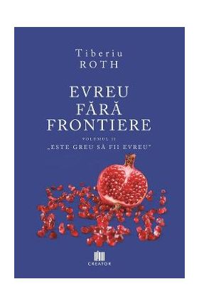 Evreu fara frontiere Vol.2 - Tiberiu Roth