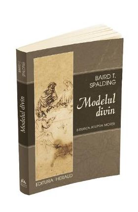 Modelul divin - Baird Spalding