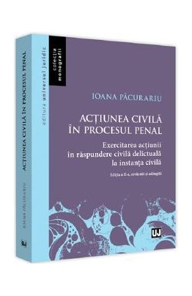 Actiunea civila in procesul penal Ed.2 - Ioana Pacurariu