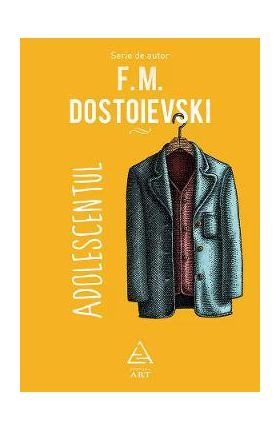 Adolescentul - F.M. Dostoievski