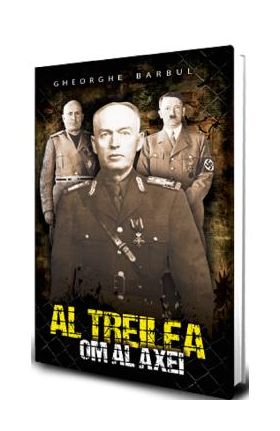 Al treilea om al Axei - Gheorghe Barbul