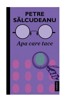 Apa care tace - Petre Salcudeanu