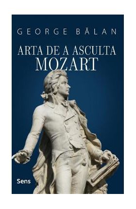 Arta de a asculta Mozart - George Balan