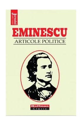 Articole politice - Mihai Eminescu