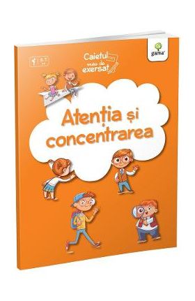 Atentia si concentrarea. Caietul meu de exersat