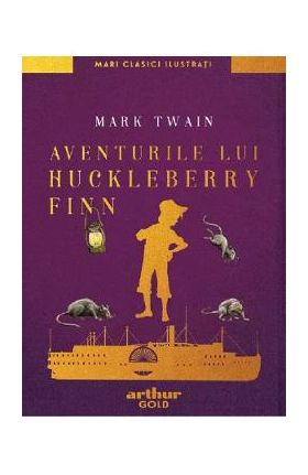 Aventurile lui Huckleberry Finn - Mark Twain