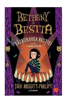 Bethany si Bestia. Razbunarea Bestiei - Jack Meggitt-Phillips