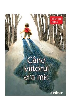 Cand viitorul era mic