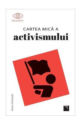 Cartea mica a activismului - Karen Edwards