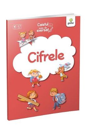 Cifrele. Caietul meu de exersat