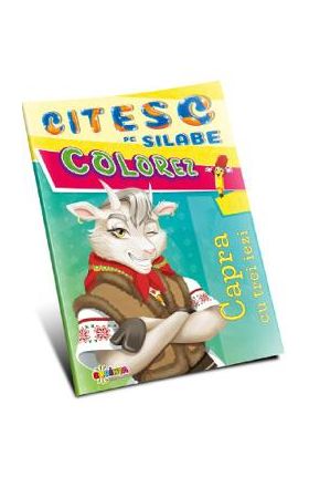 Citesc pe silabe, colorez. Capra cu trei iezi