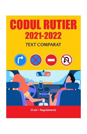 Codul rutier 2021-2022. Text comparat