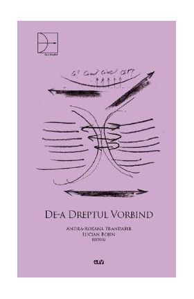 De-a dreptul vorbind - Andra-Roxana Trandafir, Lucian Bojin