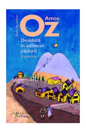 Deodata in adancul padurii - Amos Oz