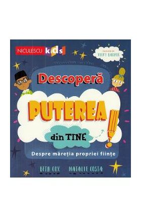 Descopera puterea din tine! - Beth Cox, Natalie Costa, Vicky Barker