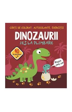 Dinozaurii ies la plimbare. Carti de colorat, autocolante, exercitii - Gheorghe Ghetu