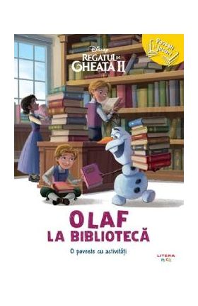 Disney. Regatul de Gheata 2. Olaf la biblioteca: O poveste cu activitati