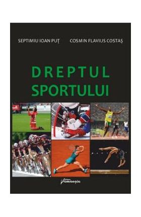 Dreptul sportului - Septimiu Ioan Put, Cosmin Flavius Costas