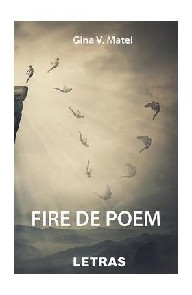 Fire de poem - Gina V. Matei