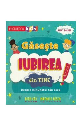 Gaseste iubirea din tine! - Beth Cox, Natalie Costa, Vicky Barker