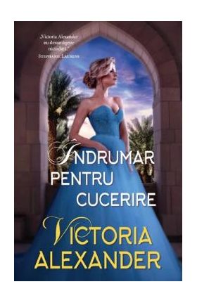 Indrumar pentru cucerire - Victoria Alexander