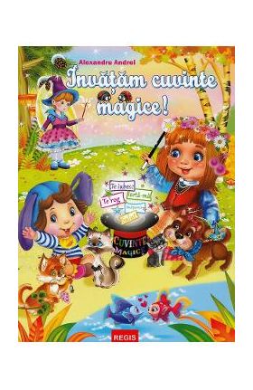 Invatam cuvinte magice - Alexandru Andrei