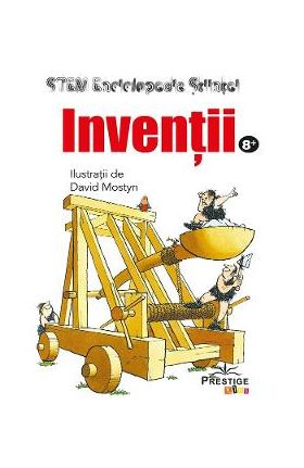 Inventii. Enciclopedia stiintei STEM