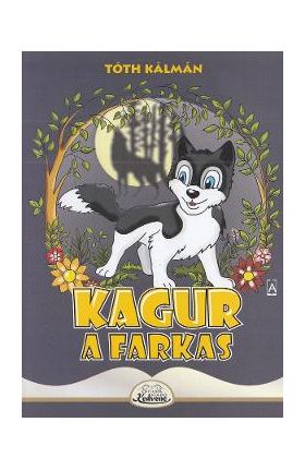 Kagur, a farkas - Toth Kalman