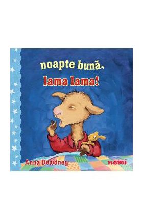 Noapte buna, Lama Lama! - Anna Dewdney