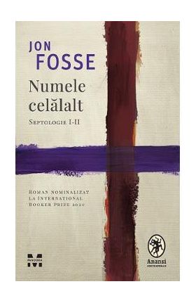 Numele celalalt. Septologie I-II - Jon Fosse