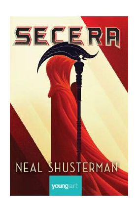 Secera. Seria Arcul Secerii Vol.1 - Neal Shusterman