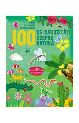 100 de curiozitati despre natura