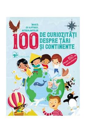 100 de curiozitati despre tari si continente